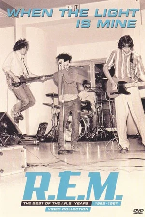 Постер: R.E.M.: When the Light is Mine