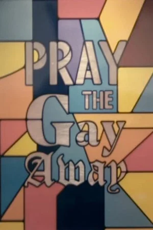 Постер: Pray the Gay Away