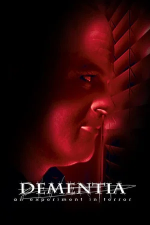 Постер: Dementia: An Experiment in Terror