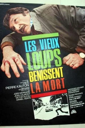 Постер: Les vieux loups bénissent la mort