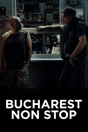 Постер: Bucharest Non-Stop