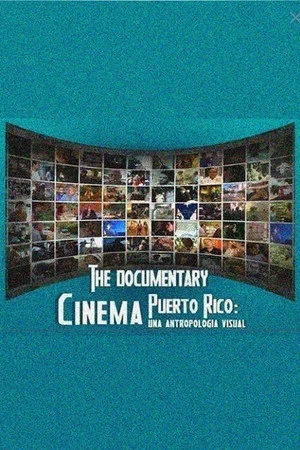 Постер: Cinema Puerto Rico: una antropología visual