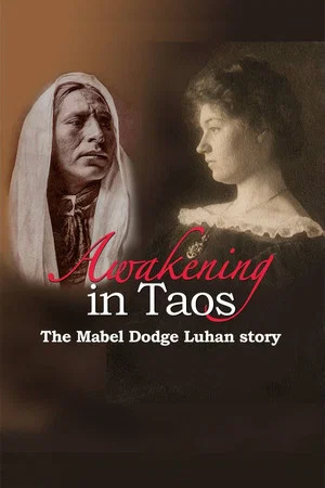 Постер: Awakening in Taos: The Mabel Dodge Luhan Story