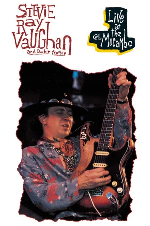 Постер: Stevie Ray Vaughan & Double Trouble: Live at the El Mocambo
