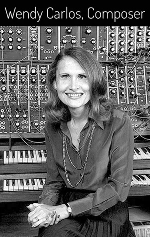 Постер: Wendy Carlos, Composer