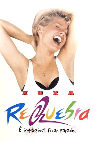 Постер: Xuxa Requebra