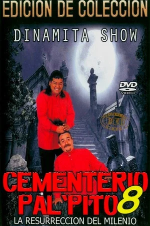 Постер: Dinamita Show: Cementerio Pal Pito 8