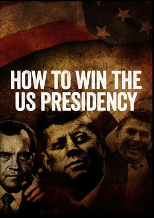 Постер: How to Win the US Presidency