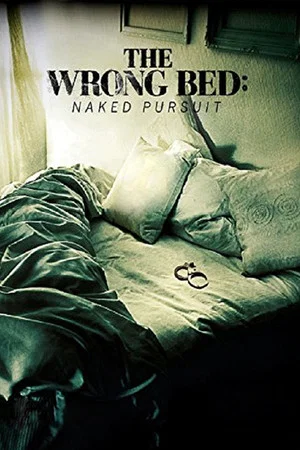 Постер: The Wrong Bed: Naked Pursuit