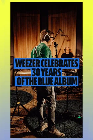 Постер: Weezer: The Blue Album LIVE: Spotify THIRTY