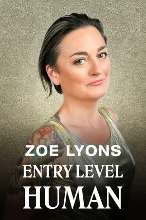 Постер: Zoe Lyons: Entry Level Human