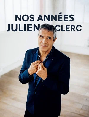Постер: Nos années Julien Clerc