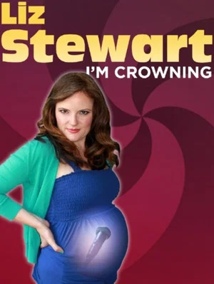 Постер: Liz Stewart: I'm Crowning