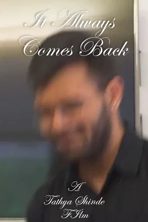 Постер: It Always Comes Back