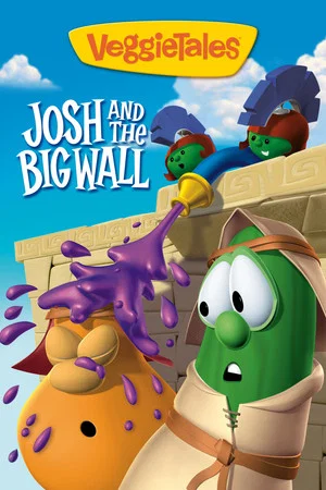 Постер: VeggieTales: Josh and the Big Wall