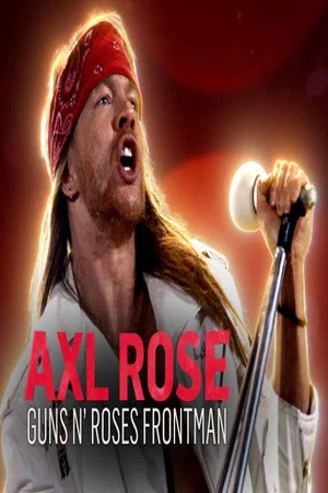 Постер: Axl Rose: The Prettiest Star