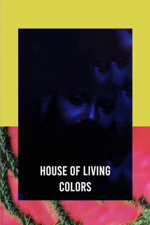 Постер: House of Living Colors