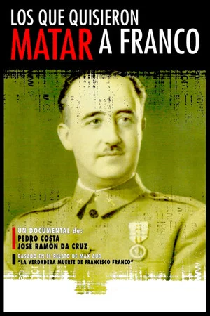 Постер: Los que quisieron matar a Franco