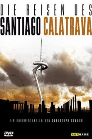 Постер: Die Reisen des Santiago Calatrava