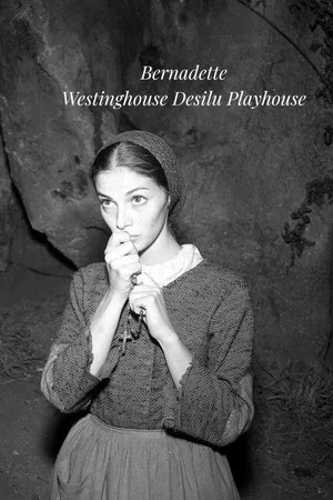 Постер: Westinghouse Desilu Playhouse Bernadette Episode