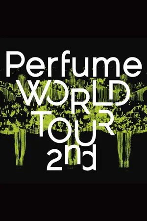 Постер: Perfume World Tour 2nd