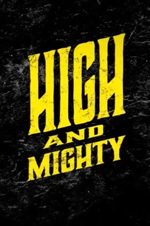 Постер: High And Mighty