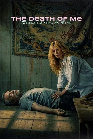 Постер: The Death of Me Without Saying A Word