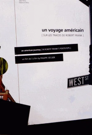 Постер: Un voyage américain, sur les traces de Robert Frank