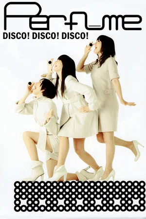 Постер: Perfume - Disco! Disco! Disco!