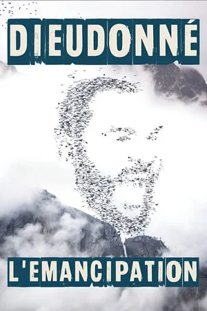 Постер: Dieudonné - L’Émancipation