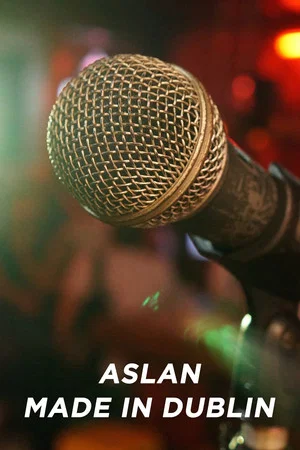 Постер: Aslan - Made in Dublin