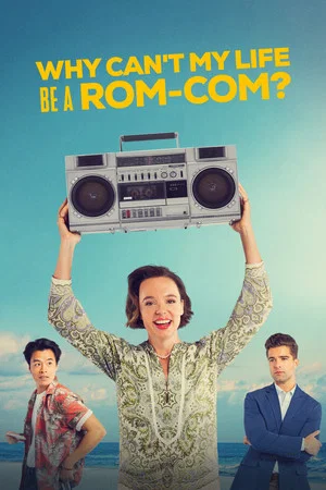 Постер: Why Can't My Life Be a Rom-Com?