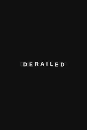 Постер: The Making of Derailed