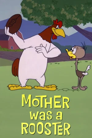 Постер: Mother Was a Rooster