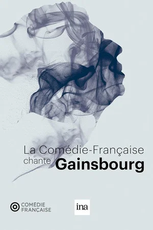Постер: La Comédie-Française chante Gainsbourg