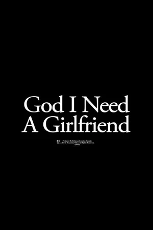 Постер: God I Need a Girlfriend