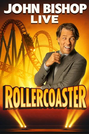 Постер: John Bishop Live: Rollercoaster Tour