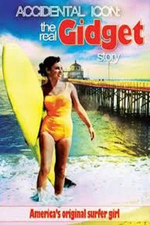 Постер: Accidental Icon: The Real Gidget Story