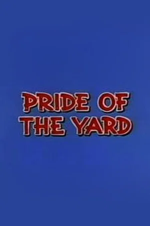 Постер: Pride of the Yard