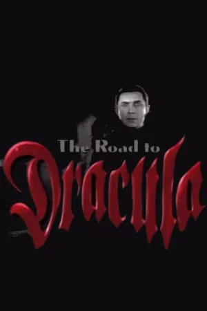 Постер: The Road to 'Dracula'