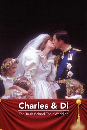 Постер: Charles and Di: The Truth Behind Their Wedding