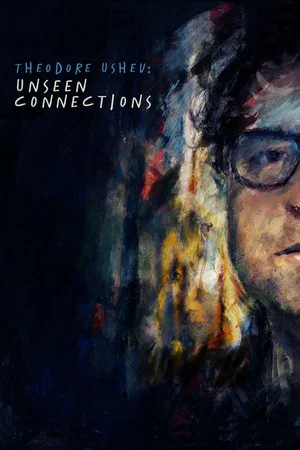 Постер: Theodore Ushev: Unseen Connections