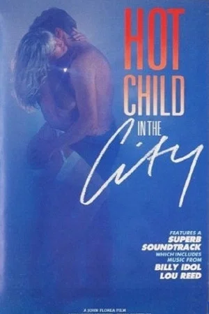 Постер: Hot Child in the City
