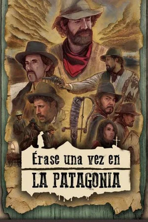 Постер: Érase una vez en la Patagonia