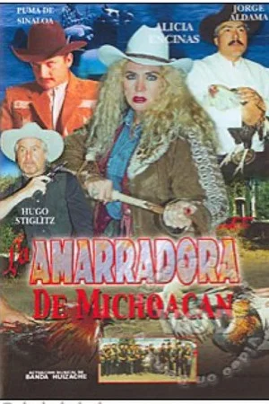 Постер: La amarradora de Michoacán