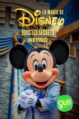 Постер: La magie de Disney, tous les secrets enfin révélés