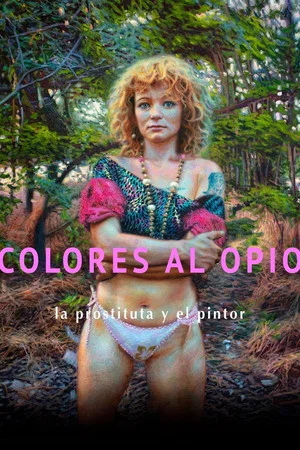 Постер: Colores al opio, la prostituta y el pintor