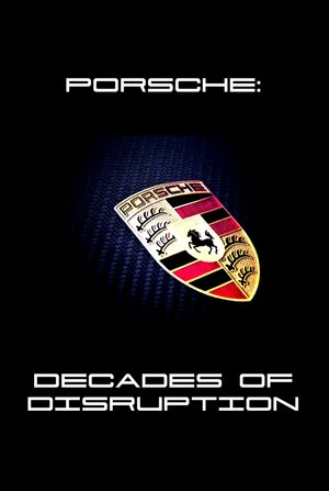 Постер: Porsche: Decades of Disruption