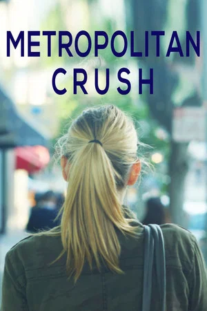 Постер: Metropolitan Crush