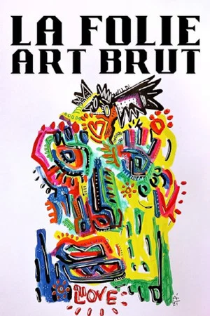 Постер: La folie art brut